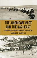 The American West and the Nazi East : A Comparative and Interpretive Perspective-9780230275157