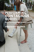 Performing Contagious Bodies : Ritual Participation in Contemporary Art-9780230292703