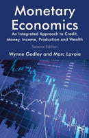 Monetary Economics : An Integrated Approach to Credit, Money, Income, Production and Wealth-9780230301849