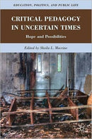 Critical Pedagogy in Uncertain Times : Hope and Possibilities-9780230339569