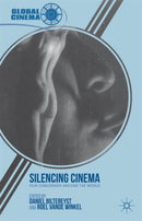 Silencing Cinema : Film Censorship around the World-9780230340800