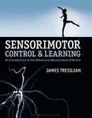 Sensorimotor Control and Learning : An introduction to the behavioral neuroscience of action-9780230371057