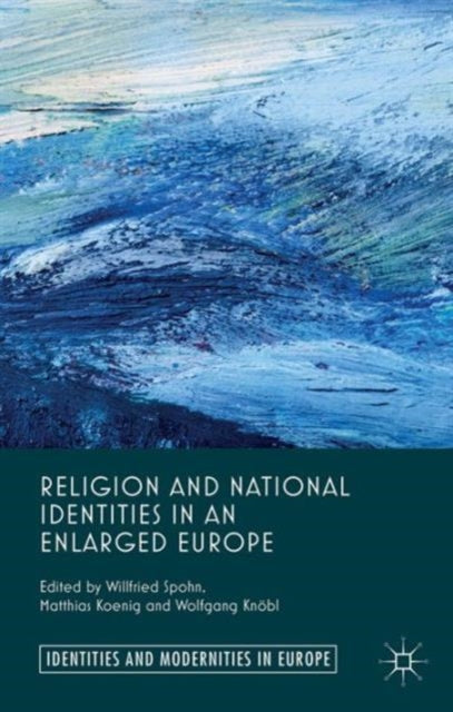 Religion and National Identities in an Enlarged Europe-9780230390768