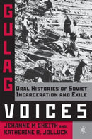 Gulag Voices : Oral Histories of Soviet Incarceration and Exile-9780230610637