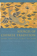 Sources of Chinese Tradition – From Earliest Times to 1600