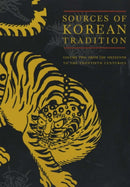 Sources of Korean Tradition : From the Sixteenth to the Twentieth Centuries-9780231120319