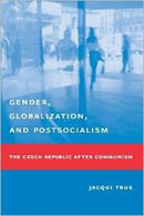 Gender, Globalization and Postsocialism – The Czech Republic after Communism
