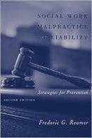 Social Work Malpractice and Liabilty  – Strategies  for Prevention 2e