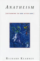 Anatheism : Returning to God After God-9780231147897