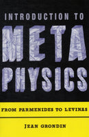Introduction to Metaphysics : From Parmenides to Levinas-9780231148443