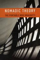 Nomadic Theory : The Portable Rosi Braidotti-9780231151917