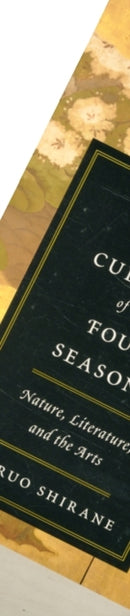 Japan and the Culture of the Four Seasons – Nature, Literature and the Arts