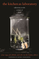 The Kitchen as a Laboratory – Reflections on the Science of Food and Cooking