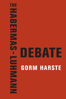The Habermas-Luhmann Debate-9780231159159