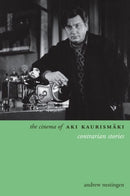 The Cinema of Aki Kaurismäki – Contrarian Stories