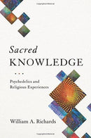 Sacred Knowledge : Psychedelics and Religious Experiences-9780231174077