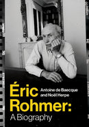 Éric Rohmer – A Biography
