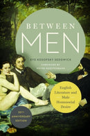 Between Men – English Literature and Male Homosocial Desire