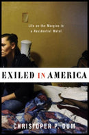 Exiled in America : Life on the Margins in a Residential Motel-9780231176422
