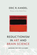 Reductionism in Art and Brain Science – Bridging the Two Cultures