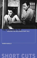 The Stardom Film : Creating the Hollywood Fairy Tale-9780231184014