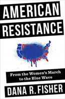 American Resistance : From the Women's March to the Blue Wave-9780231187657