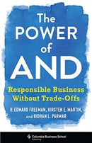 The Power of And – Responsible Business Without Trade–Offs