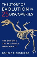 The Story of Evolution in 25 Discoveries : The Evidence and the People Who Found It-9780231190367