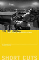 The Pop Musical : Sweat, Tears, and Tarnished Utopias-9780231191234