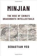 Minjian : The Rise of China's Grassroots Intellectuals-9780231191401