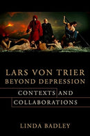 Lars von Trier Beyond Depression – Contexts and Collaborations