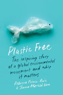 Plastic Free : The Inspiring Story of a Global Environmental Movement and Why It Matters-9780231198639