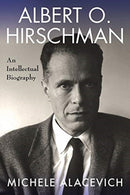 Albert O. Hirschman : An Intellectual Biography-9780231199827