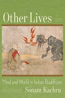 Other Lives : Mind and World in Indian Buddhism-9780231200011