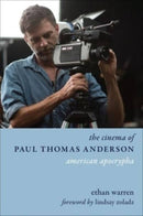 The Cinema of Paul Thomas Anderson : American Apocrypha-9780231204590