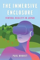 The Immersive Enclosure – Virtual Reality in Japan