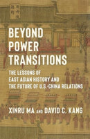 Beyond Power Transitions – The Lessons of East Asian History and the Future of U.S.–China Relations