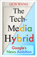 The Tech–Media Hybrid – Google's News Ambition