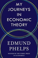My Journeys in Economic Theory-9780231207300