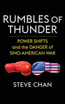 Rumbles of Thunder : Power Shifts and the Danger of Sino-American War-9780231208444