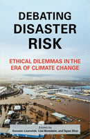 Debating Disaster Risk – Ethical Dilemmas in the Era of Climate Change
