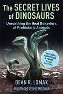 The Secret Lives of Dinosaurs – Unearthing the Real Behaviors of Prehistoric Animals