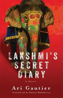 Lakshmi's Secret Diary : A Novel-9780231212052