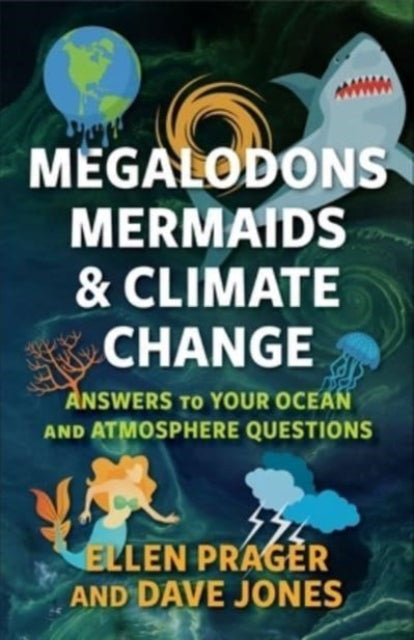 Megalodons, Mermaids, and Climate Change – Answers to Your Ocean and Atmosphere Questions