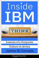 Inside IBM – Lessons of a Corporate Culture in Action
