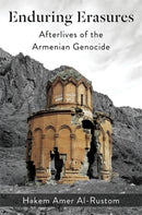 Enduring Erasures : Afterlives of the Armenian Genocide-9780231213646