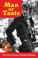 Man of Taste : The Erotic Cinema of Radley Metzger-9780231214056