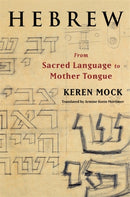 Hebrew – From Sacred Language to Mother Tongue