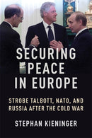 Securing Peace in Europe – Strobe Talbott, NATO, and Russia After the Cold War