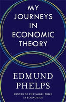 My Journeys in Economic Theory-9780231219105
